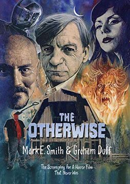 portada The Otherwise: The Screenplay for a Horror Film That Never was (en Inglés)