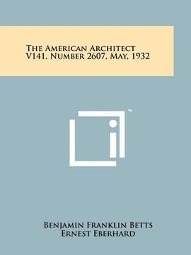 portada the american architect v141, number 2607, may, 1932