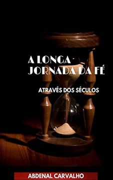 portada A Longa Jornada da Fé: Através dos Séculos (in Portuguese)