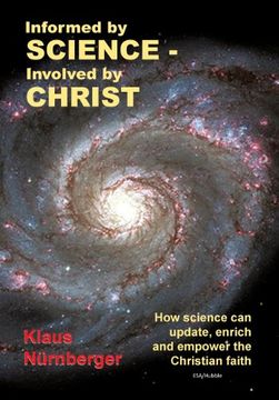 portada Informed by Science-Involved by Christ: How Science can Update, Enrich and Empower the Christian Faith (en Inglés)