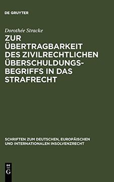 portada Zur Übertragbarkeit des Zivilrechtlichen Überschuldungsbegriffs in das Strafrecht (in German)