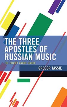 portada The Three Apostles of Russian Music: The Soviet Avant-Garde 