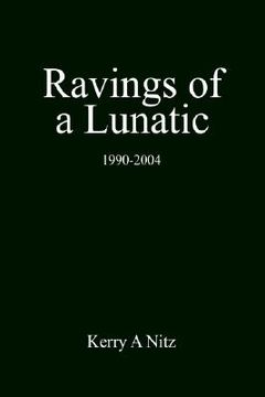 portada ravings of a lunatic: 1990-2004 (en Inglés)