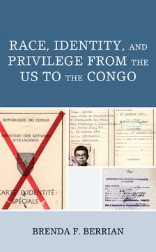 portada Race, Identity, and Privilege From the us to the Congo (Critical Africana Studies) (in English)
