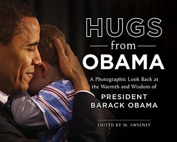 portada Hugs From Obama: A Photographic Look Back at the Warmth and Wisdom of President Barack Obama (en Inglés)