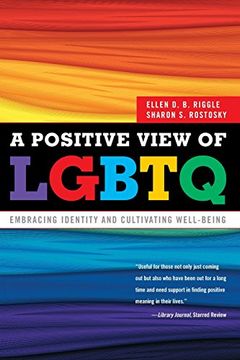 portada A Positive View of Lgbtq: Embracing Identity and Cultivating Well-Being 