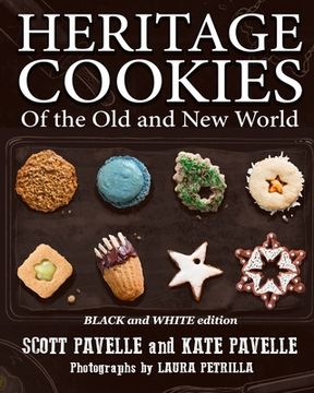 Heritage Cookies of the Old and New World: BLACK and WHITE edition (en Inglés)