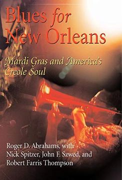 portada Blues for new Orleans: Mardi Gras and America's Creole Soul (The City in the Twenty-First Century) (en Inglés)