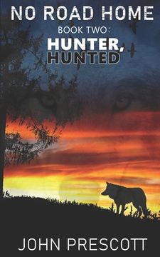 portada NO ROAD HOME Book Two: Hunter, Hunted (en Inglés)
