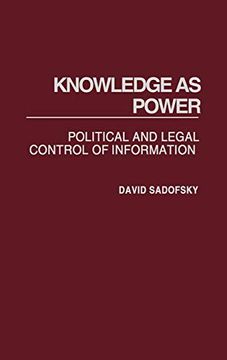 portada Knowledge as Power: Political and Legal Control of Information 