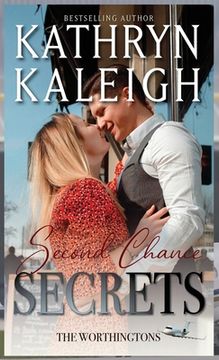 Second Chance Secrets: Sexy Second Chance Billionaires (en Inglés)
