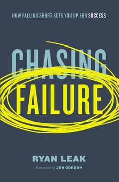 portada Chasing Failure: How Falling Short Sets you up for Success (en Inglés)