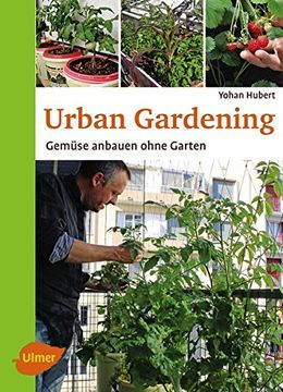 portada Urban Gardening: Gemüse Anbauen Ohne Garten (en Alemán)