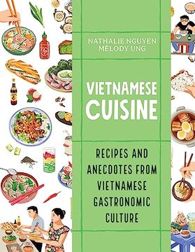 portada Vietnamese Cuisine: Recipes and Anecdotes From Vietnamese Gastronomic Culture (in English)