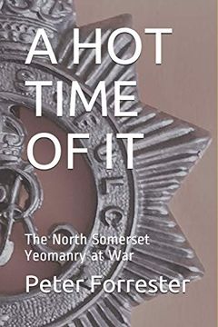 portada A hot Time of it: The North Somerset Yeomanry at war (en Inglés)
