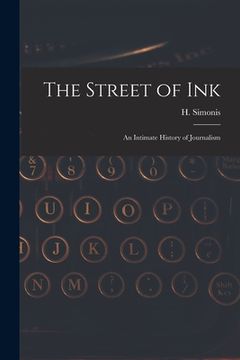 portada The Street of Ink [microform]: an Intimate History of Journalism (en Inglés)