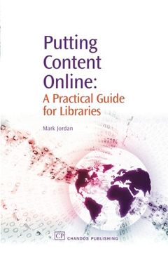 portada Putting Content Online: A Practical Guide For Libraries (chandos Information Professional Series) (in English)