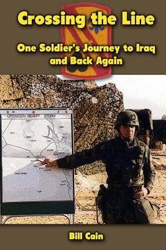 portada Crossing the Line: One Soldier's Journey to Iraq and Back Again (in English)