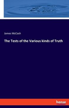 portada The Tests of the Various kinds of Truth
