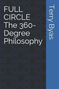 portada FULL CIRCLE The 360-Degree Philosophy (en Inglés)