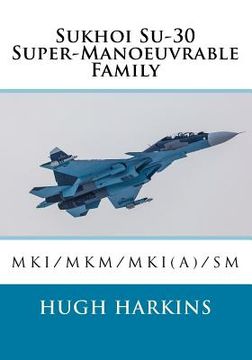 portada Sukhoi Su-30 Super-Manoeuvrable Family: Su-30Mki 