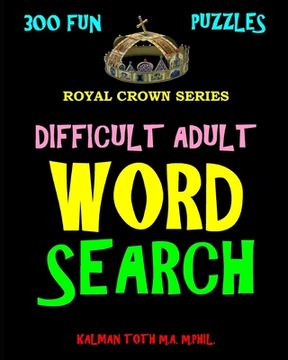 portada Difficult Adult Word Search: 300 Challenging & Entertaining Themed Puzzles (in English)