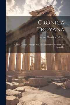 portada Crónica Troyana: Códice Gallego del Siglo xiv de la Biblioteca Nacional de Madrid.