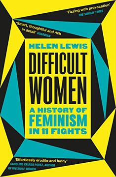 portada Difficult Women: A History of Feminism in 11 Fights (The Sunday Times Bestseller) (in English)