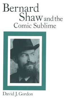 portada Bernard Shaw and the Comic Sublime