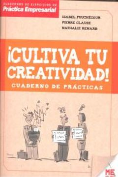 portada ¡Cultiva tu creatividad! (Malinka Empresa) (Spanish Edition)