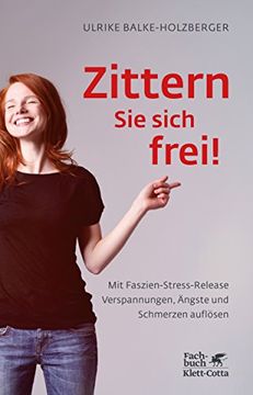 portada Zittern sie Sich Frei! Mit Faszien-Stress-Release Verspannungen, Ängste und Schmerzen Auflösen (in German)