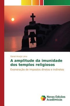 portada A amplitude da imunidade dos templos religiosos (en Portugués)