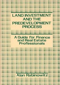 portada Land Investment and the Predevelopment Process: A Guide for Finance and Real Estate Professionals (en Inglés)