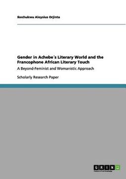 portada gender in achebe s literary world and the francophone african literary touch (en Inglés)