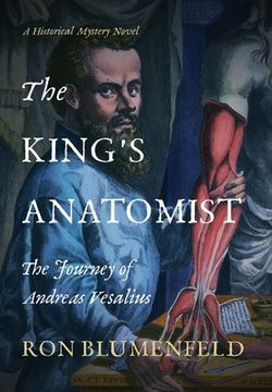 portada The King'S Anatomist: The Journey of Andreas Vesalius (en Inglés)