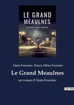 portada Le Grand Meaulnes: un roman d'Alain-Fournier (en Francés)