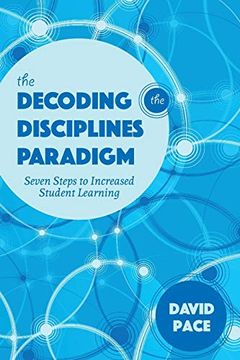 portada Decoding the Disciplines Paradigm: Seven Steps to Increased Student Learning (Scholarship of Teaching and Learning) (en Inglés)