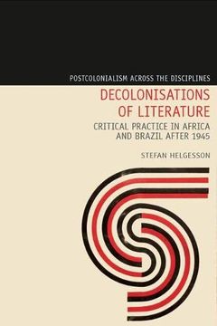 portada Decolonisations of Literature: Critical Practice in Africa and Brazil After 1945 (in English)