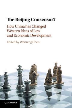 portada The Beijing Consensus? How China has Changed Western Ideas of law and Economic Development (in English)