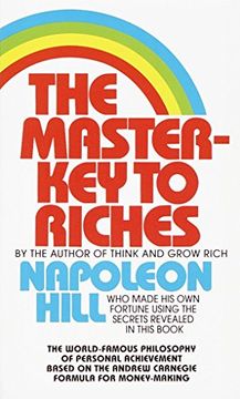portada The Master-Key to Riches: The World-Famous Philosophy of Personal Achievement Based on the Andrew Carnegie Formula for Money-Making 