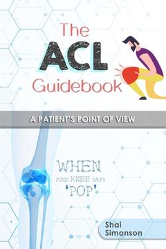 portada The ACL Guidebook: A Patient's Point of View (en Inglés)