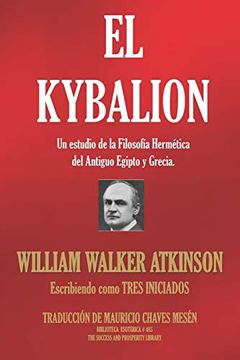 portada El Kybalion: Un Estudio de la Filosofía Hermética del Antiguo Egipto y Grecia.