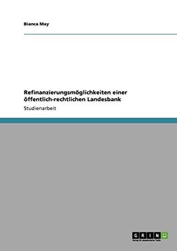 portada Refinanzierungsmöglichkeiten einer öffentlich-rechtlichen Landesbank (German Edition)