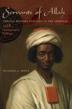 portada Servants of Allah: African Muslims Enslaved in the Americas, 15th Anniversary Edition