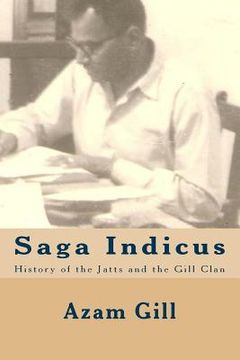 portada Saga Indicus: History of the Jatts and the Gill Clan (en Inglés)