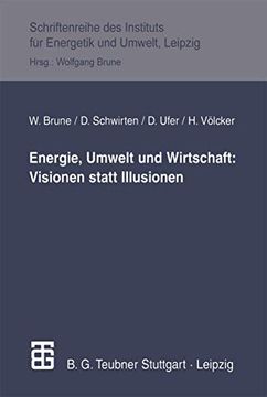 portada Energie, Umwelt und Wirtschaft: Visionen Statt Illusionen (en Alemán)