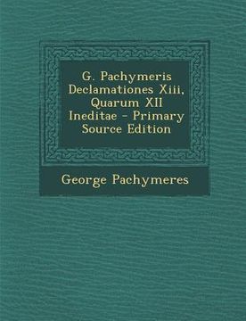 portada G. Pachymeris Declamationes XIII, Quarum XII Ineditae (in Latin)