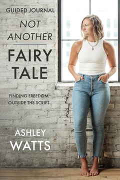 portada Not Another Fairy Tale: Finding Freedom Outside the Script - Guided Journal (en Inglés)