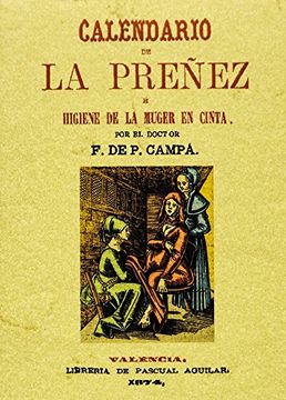 Calendario de la Preñez, e Higiene de la Muger en Cinta