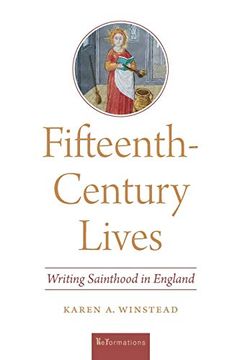 portada Fifteenth-Century Lives: Writing Sainthood in England (Reformations: Medieval and Early Modern) (en Inglés)